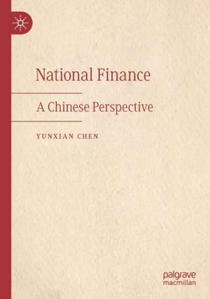 National Finance: A Chinese Perspective de Yunxian Chen