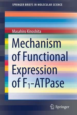 Mechanism of Functional Expression of F1-ATPase de Masahiro Kinoshita