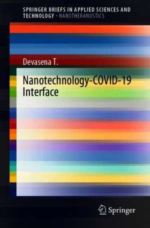 Nanotechnology-COVID-19 Interface de Devasena T.