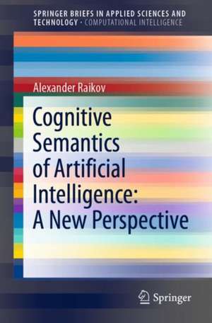 Cognitive Semantics of Artificial Intelligence: A New Perspective de Alexander Raikov