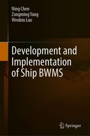 Development and Implementation of Ship BWMS de Ning Chen