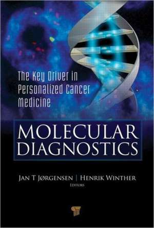 Molecular Diagnostics: The Key in Personalized Cancer Medicine de Jan Trost Jorgensen