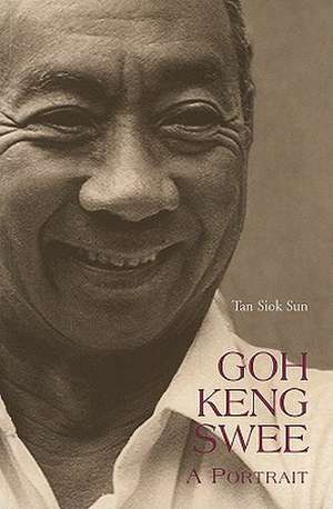 Goh Keng Swee: A Portrait de Tan Siok Sun