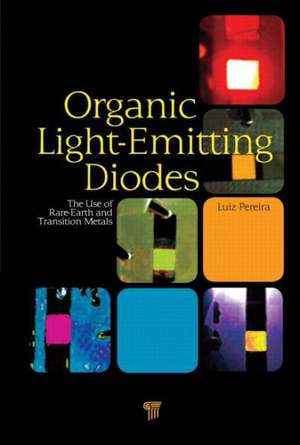 Organic Light Emitting Diodes: The Use of Rare Earth and Transition Metals de Luiz F. R. Pereira