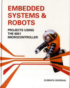 Embedded Systems & Robots de SUBRATA GHOSHAL