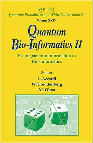 Quantum Bio-Informatics II: From Quantum Information to Bio-Informatics de L. Accardi