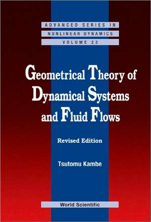 Geometrical Theory of Dynamical Systems and Fluid Flows de Tsutomu Kambe