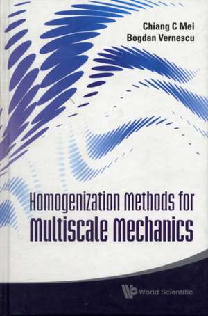 Homogenization Methods for Multiscale Mechanics de Chiang C. Mei