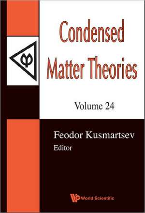 Condensed Matter Theories, Volume 24 [With CDROM] de Feodor Kusmartsev