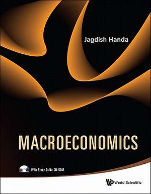 Macroeconomics [With CDROM] de Jagdish Handa