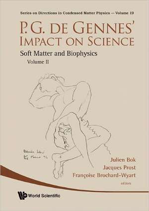 P.G. de Gennes' Impact on Science - Volume II: Soft Matter and Biophysics de Julien Bok