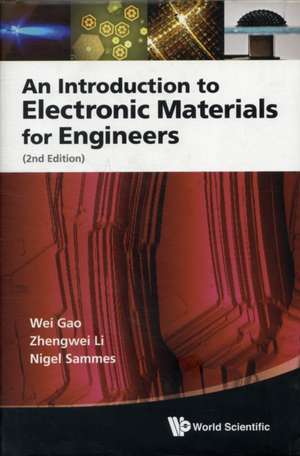 An Introduction to Electronic Materials for Engineers de Wei Gao