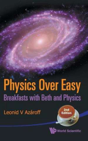 Physics Over Easy de Leonid V. Azaroff