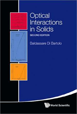OPTICAL INTERACTIONS IN SOLIDS de Bartolo Baldassare Di