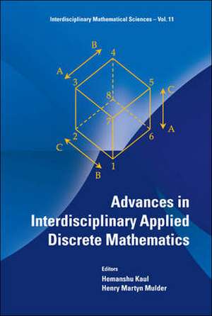 Advances in Interdisciplinary Applied Discrete Mathematics de Hemanshu Kaul