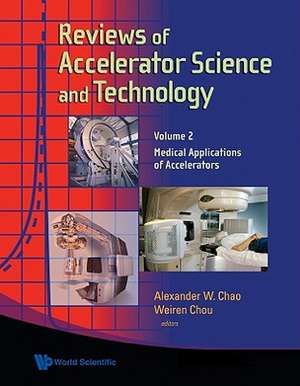 Reviews of Accelerator Science and Technology, Volume 2 de Alexander W. Chao