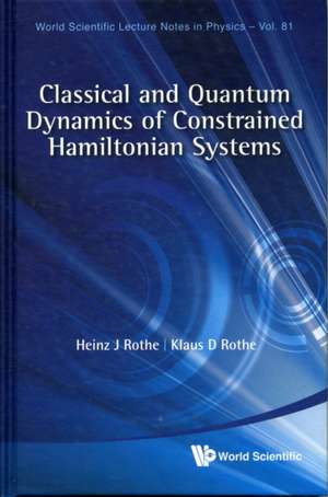 CLASSICAL & QUANTUM DYNAMICS OF... (V81) de Rothe Heinz J