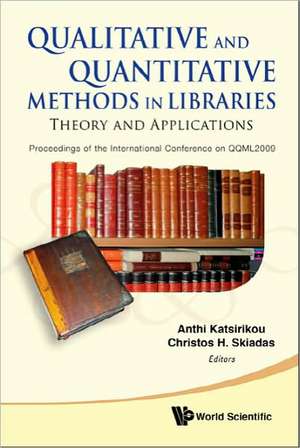 Qualitative and Quantitative Methods in Libraries de Anthi Katsirikou