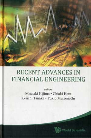 Recent Advances in Financial Engineering de Chiaki Hara