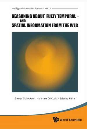 Reasoning about Fuzzy Temporal and Spatial Information from the Web de Steven Schockaert