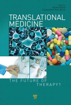 Translational Medicine: The Future of Therapy? de James Mittra