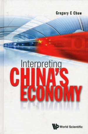 Interpreting China's Economy de Gregory C. Chow