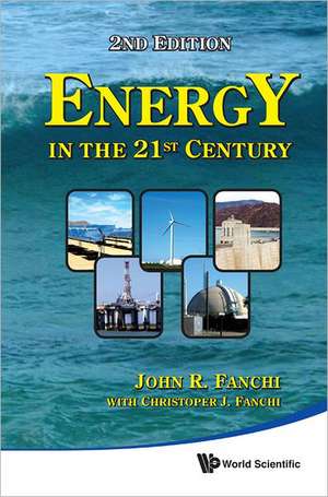 Energy in the 21st Century de PhD Fanchi, John R.