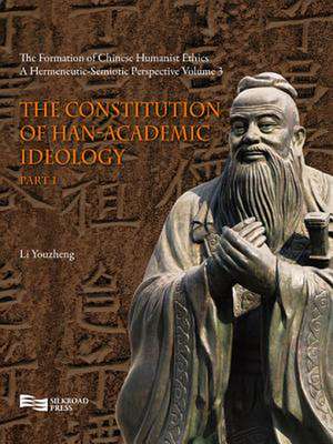 The Constitution of Han-Academic Ideology (Part 1) de Youzheng Li