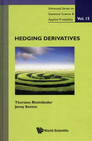 Hedging Derivatives de Thorsten Rheinlander