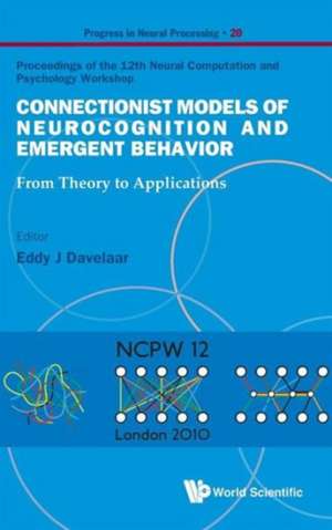 Connectionist Models of Neurocognition and Emergent Behavior de Eddy J. Davelaar