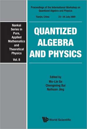 QUANTIZED ALGEBRA AND PHYSICS de Ge Mo-Lin