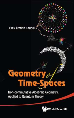 Geometry of Time-Spaces de Olav Arnfinn Laudal