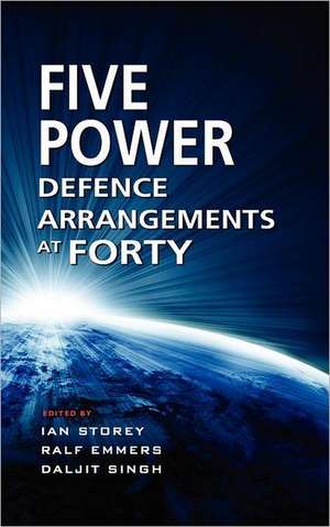 The Five Power Defence Arrangements at Forty de Ian Storey