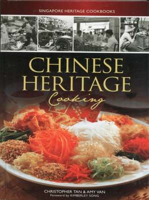 Chinese Heritage Cooking: Singapore Recipes from My Mother de Christopher Tan