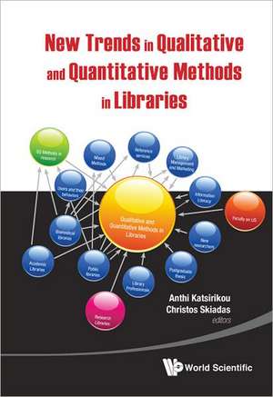 New Trends in Qualitative and Quantitative Methods in Libraries de Anthi Katsirikou