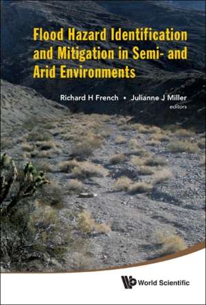 Flood Hazard Identification and Mitigation in Semi- And Arid Environments de Richard H. French