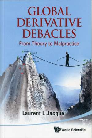 Global Derivative Debacles de Laurent L. Jacque