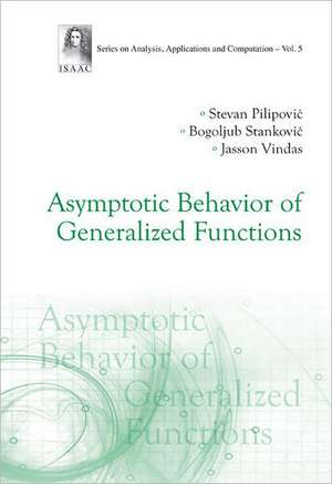 Asymptotic Behavior of Generalized Functions de Steven Pilipovic