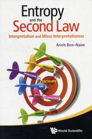 Entropy and the Second Law de Arieh Ben-Naim