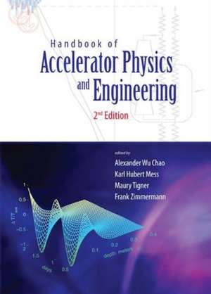 Handbook of Accelerator Physics and Engineering (2nd Edition) de Alexander Wu Chao