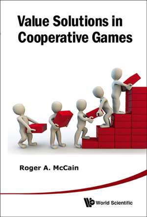 Value Solutions in Cooperative Games de Roger A. McCain