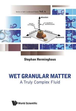 Wet Granular Matter: A Truly Complex Fluid de Stephan Herminghaus