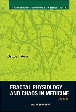 Fractal Physiology and Chaos in Medicine (2nd Edition): How to Learn Architecture de Bruce J. West