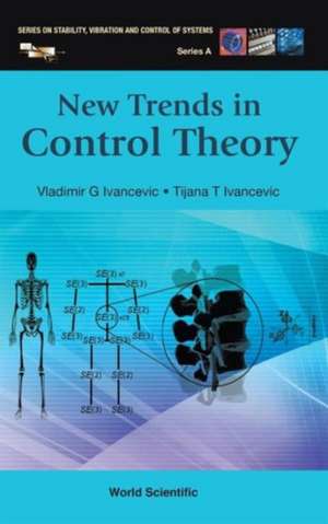 New Trends in Control Theory de Vladimir G. Ivancevic