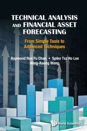 Technical Analysis and Financial Asset Forecasting de Raymond Hon-Fu Chan