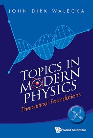 Topics in Modern Physics de John Dirk Walecka