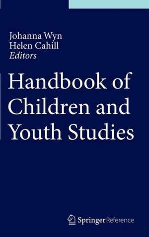 Handbook of Children and Youth Studies de Johanna Wyn