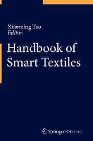 Handbook of Smart Textiles de Xiaoming Tao