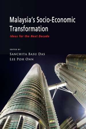 Malaysia's Socio-Economic Transformation: Ideas for the Next Decade de Basu Sanchita Das