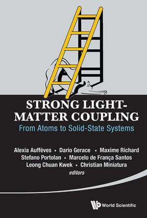 Strong Light-Matter Coupling de Alexia Auffeves